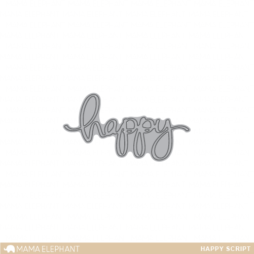 Happy Script - Creative Cuts - Mama Elephant